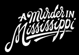 Logo A Murder in Mississippi